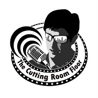 Cutting Room Floor podcast